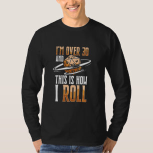 Camiseta Eu Tenho Mais De 30 Como Roll A Função De Rpg De J