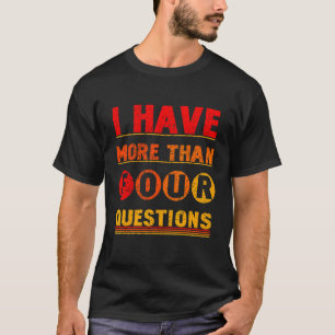 Camiseta Eu Tenho Mais De Quatro Perguntas Passando Por Jud