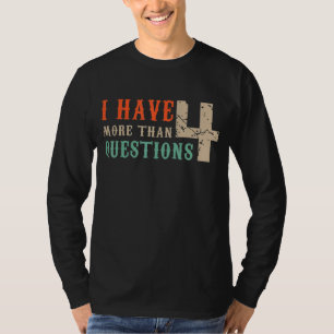 Camiseta Eu Tenho Mais De Quatro Perguntas Passando Por Jud