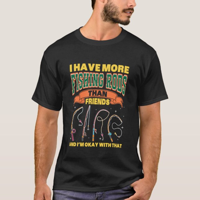 CAMISETA EU TENHO MAIS VARAS DE PESCA DO QUE AMIGOS (Frente)
