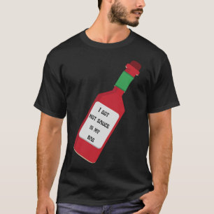 Camiseta Eu Tenho Molho Picante Na Minha Bolsa