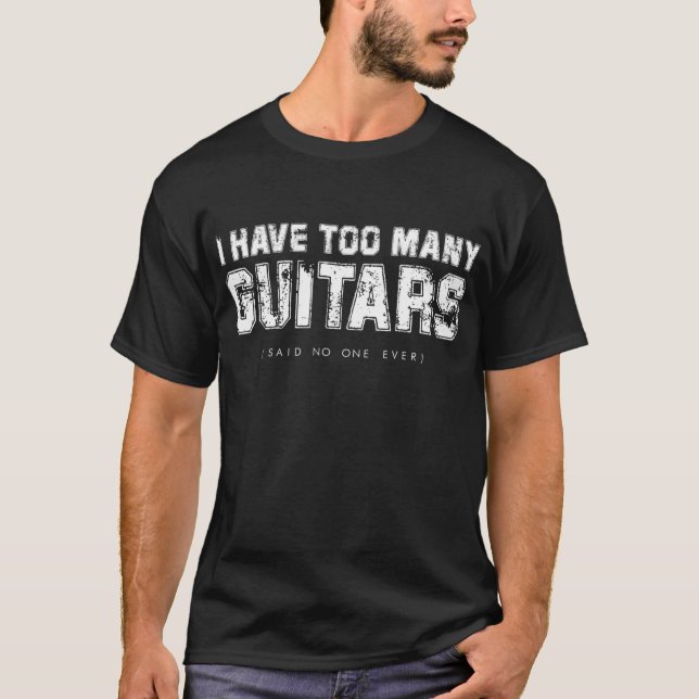 Camiseta Eu tenho muitas Guitarras (disse que ninguém nunca (Frente)