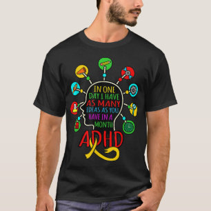 Camiseta Eu tenho muitas ideias de consciência ADHD Sensibi