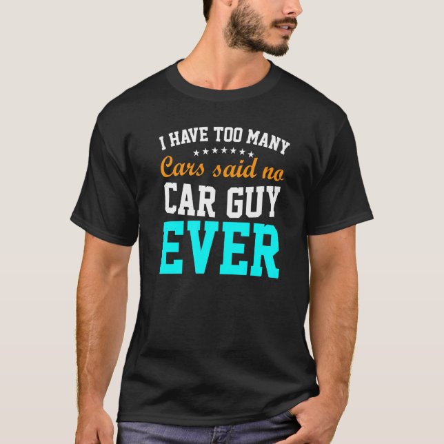 Camiseta Eu tenho muitos carros que disseram que nenhum car (Frente)