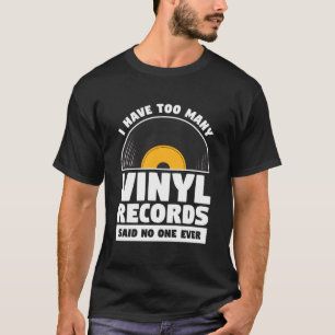 Camiseta Eu Tenho Muitos Discos de Vinil Disse Ninguém