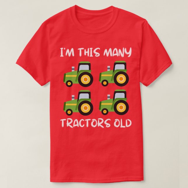 Camiseta Eu Tenho Muitos Tratores Com 4 Anos De Idade Tema  (Frente do Design)