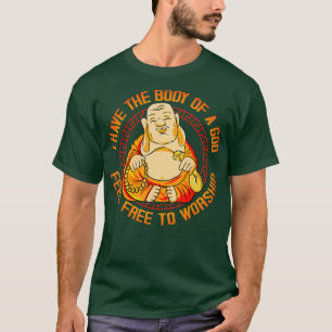 Camiseta Eu Tenho O Corpo De Um Deus Sente-Se Livre Para Cu