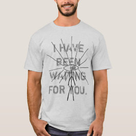 Camiseta Eu tenho-o esperado
