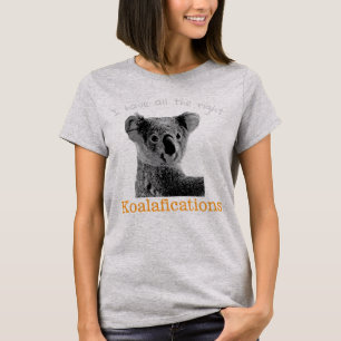 Camiseta "Eu tenho o koala de todos os koalafications