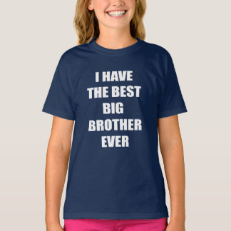 Camiseta Eu tenho o melhor big brother nunca