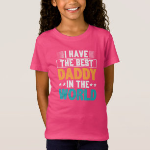 Camiseta Eu tenho o melhor Pai das moças do mundo