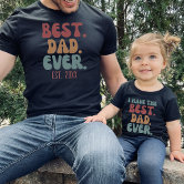 Camiseta Infantil 'I Have The Best Dad Ever' - Presente Perfecto Para O Dia Dos Pais