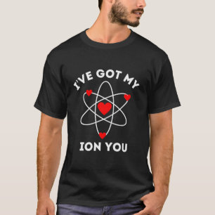 Camiseta Eu tenho o meu íon, você é engraçado.