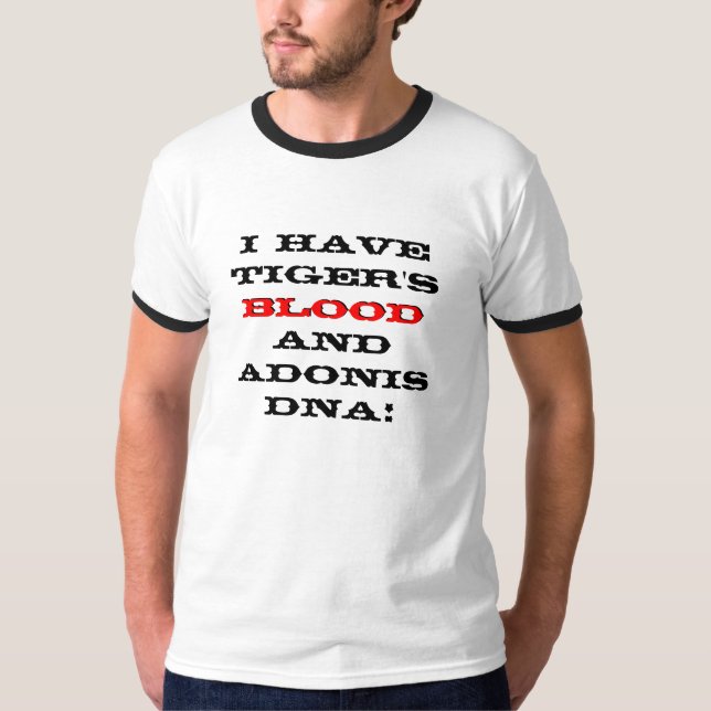 Camiseta Eu tenho o sangue do tigre e o ADN de Adonis! , (Frente)
