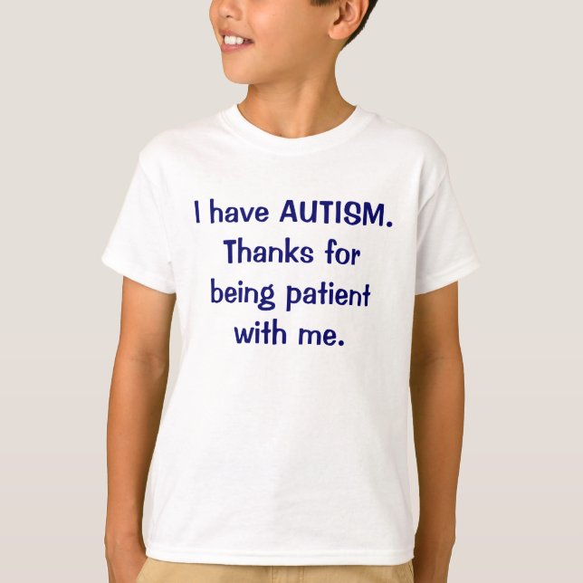 Camiseta Eu tenho obrigados do AUTISMO para ser t-shirt (Frente)