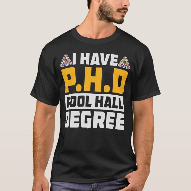 Camiseta Eu tenho P.H.D. Engraçado Billiards (Frente)