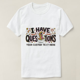 Camiseta Eu Tenho Perguntas Dinossauro Engraçado Zangado