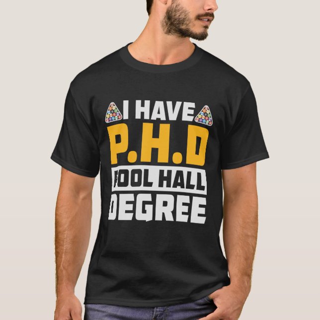 Camiseta Eu tenho PHD Piscina Hall Graduação Billiard Pisci (Frente)