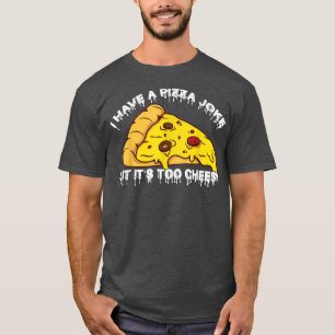 Camiseta Eu Tenho Piada De Pizza, Mas É Muito Piadas De Che