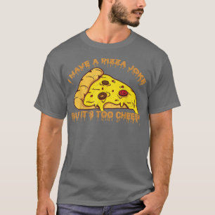 Camiseta Eu Tenho Piada De Pizza, Mas É Piadas Muito Barata