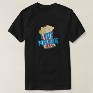 Camiseta "Eu tenho pipoca" T-Shirt