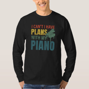 Camiseta Eu Tenho Planos Com O Meu Músico Musicista De Pian