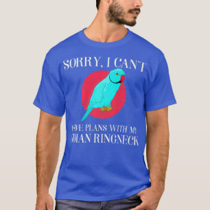Camiseta Eu Tenho Planos Para Pet Parrot Ao Lover Da Índia