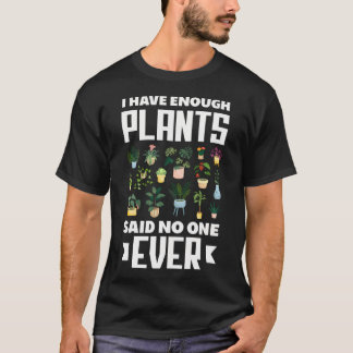 Camiseta Eu Tenho Plantas Suficientes Disse Ninguém Nunca P