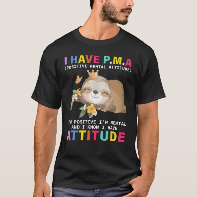 Camiseta Eu tenho PMA atitude mental positiva, sou positiva (Frente)