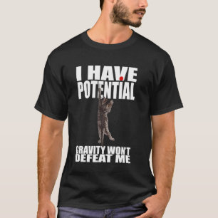 Camiseta Eu Tenho Potencial A Gravidade Não Me Derrotará Fí