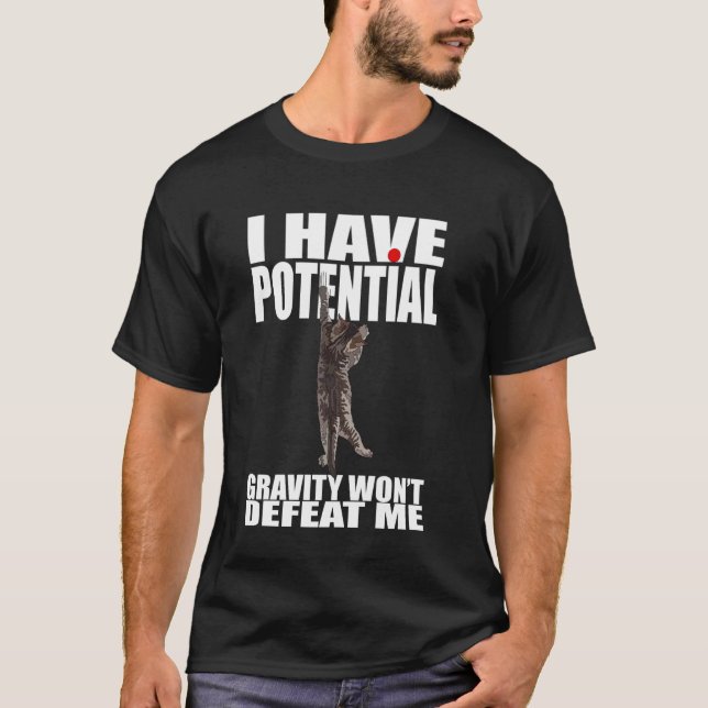 Camiseta Eu Tenho Potencial A Gravidade Não Me Derrotará Fí (Frente)