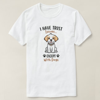 Camiseta Eu Tenho Problemas de Confiança Exceto Co