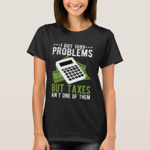 Camiseta Eu tenho problemas em 1099, mas impostos não são u