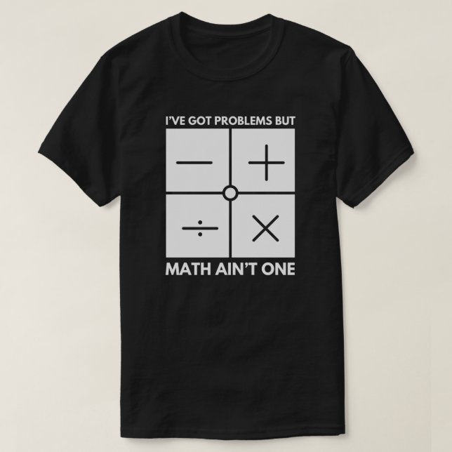 Camiseta Eu tenho problemas, mas matemática não é um profes (Frente do Design)