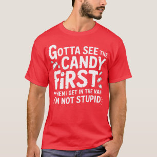 Camiseta Eu tenho que ver os doces primeiro Não sou estúpid