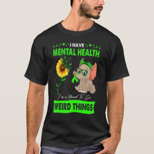 Camiseta Eu tenho saúde mental que posso fazer coisas estra