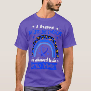 Camiseta Eu tenho Síndrome das Pernas Inquietas Eu posso fa