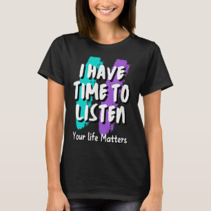 Camiseta Eu Tenho Tempo Para Ouvir Conscientização sobre Pr
