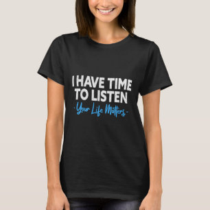 Camiseta Eu Tenho Tempo Para Ouvir Prevenção de Suicídio Sa