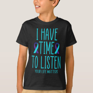 Camiseta Eu Tenho Tempo Para Ouvir Suicídio Sensibilização