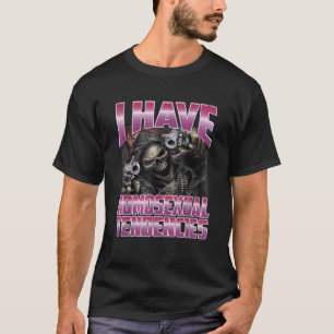 Camiseta Eu Tenho Tendências Homossexuais Engraçadas Duro D