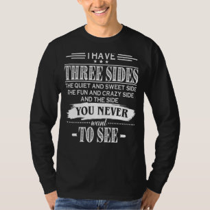 Camiseta Eu Tenho Três Lados Do Lado Quieto E Doce Do Fu