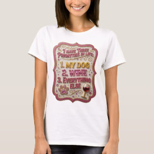 CAMISETA EU TENHO TRÊS PRIORIDADES NA VIDA 1 MEU CÃO 2 VINH