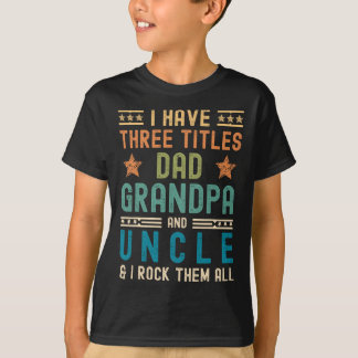 Camiseta Eu Tenho Três Títulos Pai Vovô Tio Tio Engraçado P
