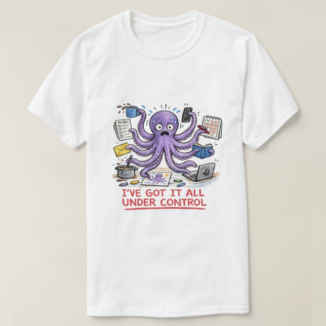 Camiseta Eu Tenho Tudo Sob Controle (Frente do Design)