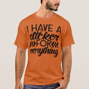 Camiseta eu tenho um adesivo para tudo
