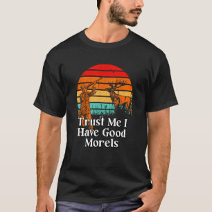 Camiseta Eu Tenho Um Bom Cogumelo De Moréis Dizendo Cogumel