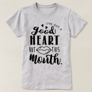 Camiseta Eu tenho um bom coração..