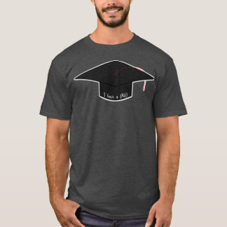 Camiseta Eu tenho um boné de formatura de doutorado