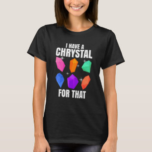 Camiseta Eu Tenho Um Cristal Para Aquele Gemstone Chakra En